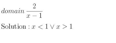 The domain of 2/(x-1) is x<1\lor x>1
